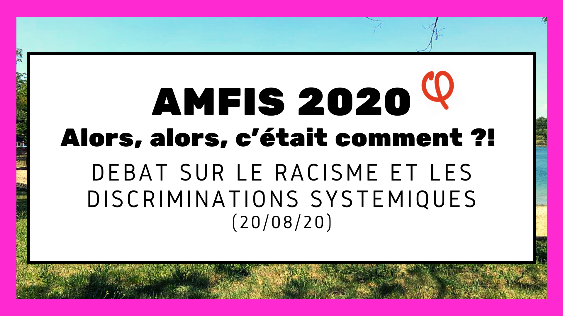 200820 AmFis 2020 - Debat racisme et discriminations - Bilan des intervenant·es